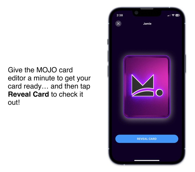 Give the MOJO card editor a minute to get your card ready… and then tap Reveal Card to check it out!